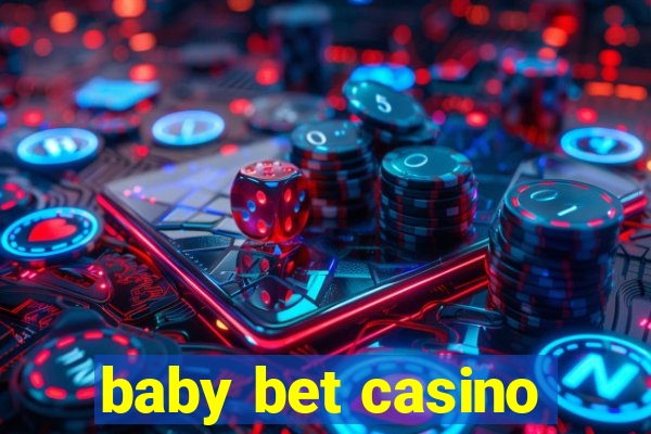 baby bet casino